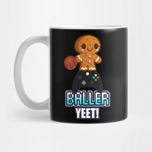 Baller Yeet - - Basketball Graphic Typographic Design - Baller Fans Sports Lovers - Holiday Gift Ideas Mug